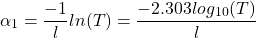  \begin{equation*}\alpha\textsubscript{1} = \frac{-1}{l}ln(T) = \frac{-2.303log\textsubscript{10}(T)}{l}\end{equation*} 